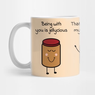 Being with you is jellycious - That's why you're my butter half Mug